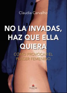 No La Invadas Haz Que Ella Quiera (ebook)