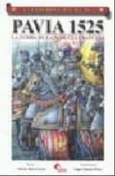 PAVIA 1525: LA TUMBA DE LA NOBLEZA SA