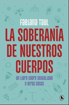 La Soberanía De Nuestros Cuerpos (ebook)