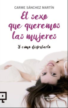 El Sexo Que Queremos Las Mujeres (ebook)